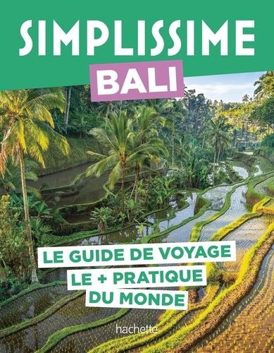 Emprunter Bali. Le guide de voyage le + pratique du monde livre