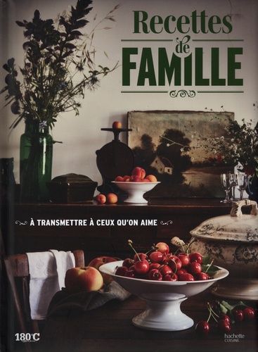 Emprunter Recettes de famille. A transmettre à ceux qu'on aime livre