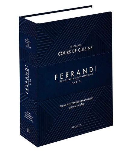 Emprunter Le grand cours de cuisine Ferrandi. L'école française de gastronomie - Paris livre