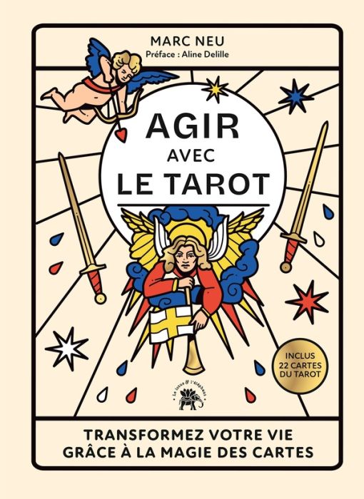 Emprunter Agir avec le Tarot. Transformez votre vie grâce à la magie des cartes livre