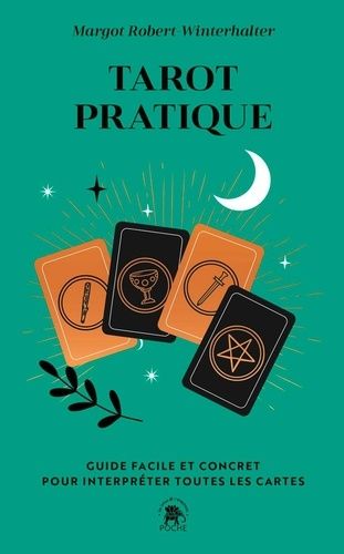 Emprunter Tarot pratique. Guide facile et concret pour interpréter toutes les cartes livre