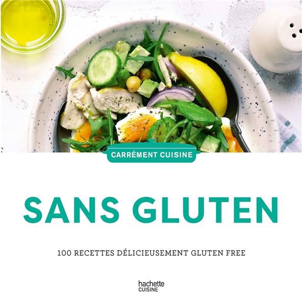 Emprunter Sans gluten. 100 recettes délicieusement gluten free livre