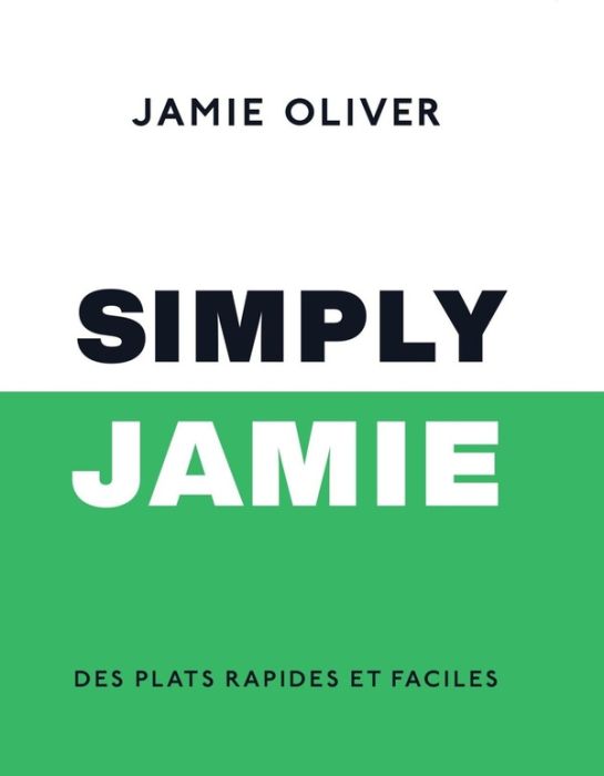 Emprunter Simply Jamie. Des plats rapides et faciles livre