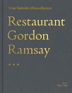 Emprunter Restaurant Gordon Ramsay. Un parcours d'excellence livre