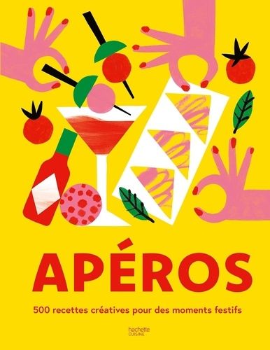 Emprunter Apéros. 500 recettes créatives pour des moments festifs livre