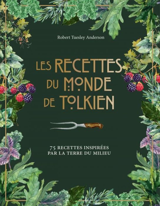 Emprunter Les recettes du monde de Tolkien. 75 recettes inspirées par la Terre du Milieu livre