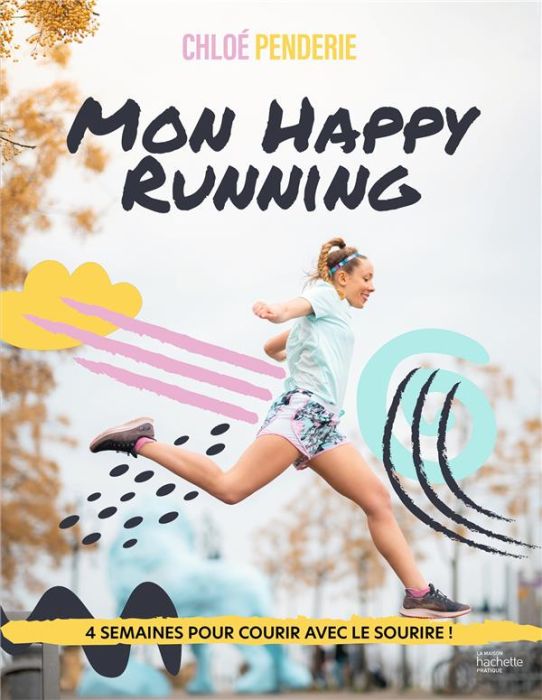 Emprunter Mon happy running. 4 semaines pour courir avec le sourire ! livre