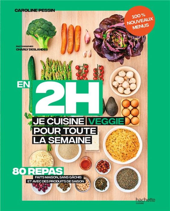 Emprunter En 2h je cuisine veggie pour toute la semaine. 80 menus fait maison, sans gâchis et avec des produit livre