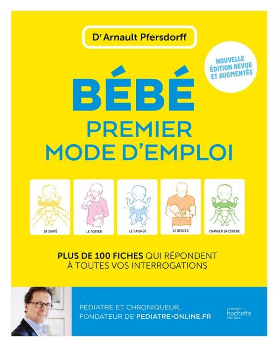 Emprunter Bébé, premier mode d'emploi. Plus de 100 fiches qui répondent à toutes vos interrogations, Edition r livre