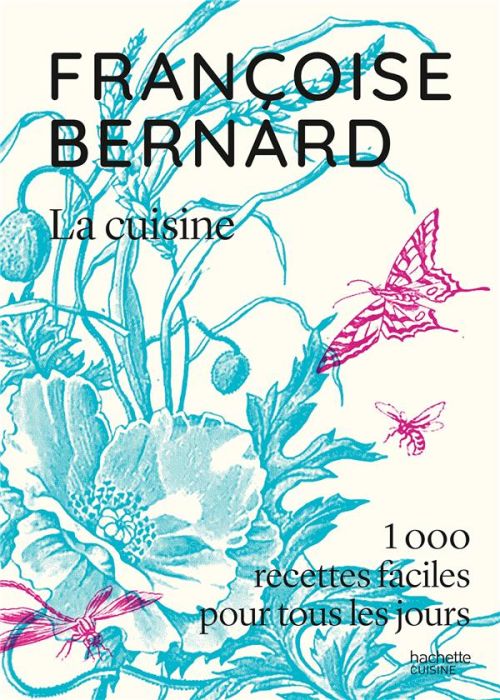 Emprunter Les recettes faciles de Françoise Bernard livre