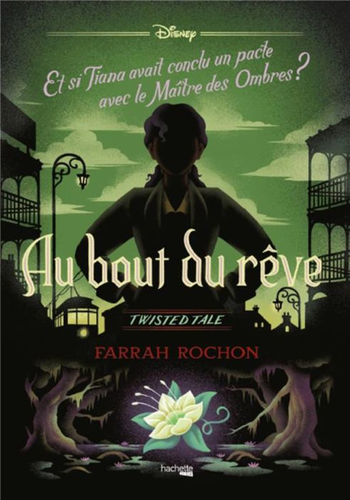 Emprunter Au bout du rêve. Et si Tiana avait conclu un pacte avec le Maître des Ombres ? livre