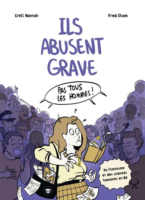 Emprunter Ils abusent grave. Du féminisme et des sciences humaines en BD livre