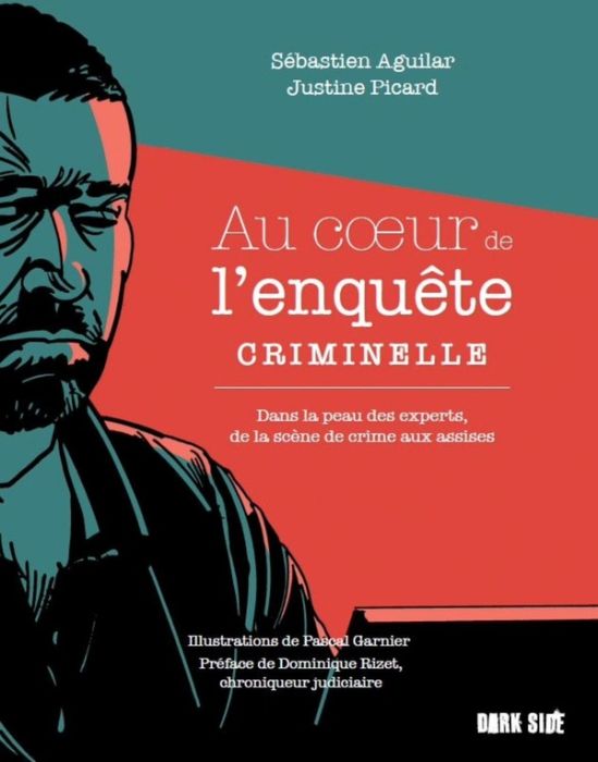 Emprunter Au coeur de l'enquête criminelle. Dans la peau des experts, de la scène de crime aux assises livre