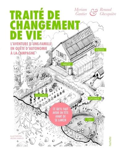 Emprunter Traité de changement de vie. L'aventure d'une famille en quête d'autonomie à la campagne livre