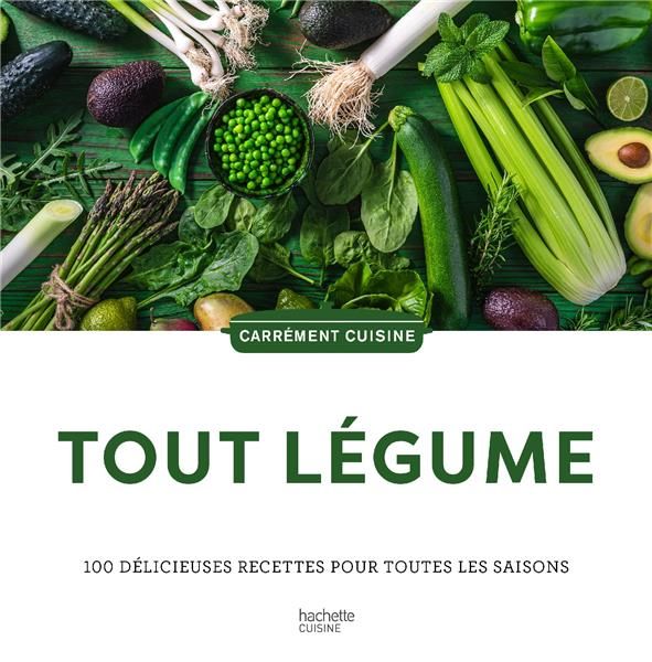 Emprunter Tout légumes. 100 délicieuses recettes pour toutes les saisons livre