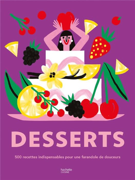 Emprunter Desserts. 500 recettes indispensables pour une farandole de douceurs livre