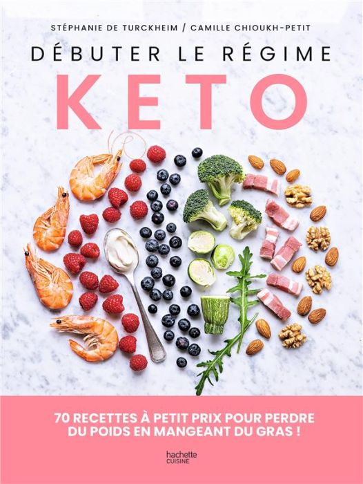 Emprunter Débuter le régime kéto. 70 recettes à petit prix pour perdre du poids en mangeant du gras ! livre