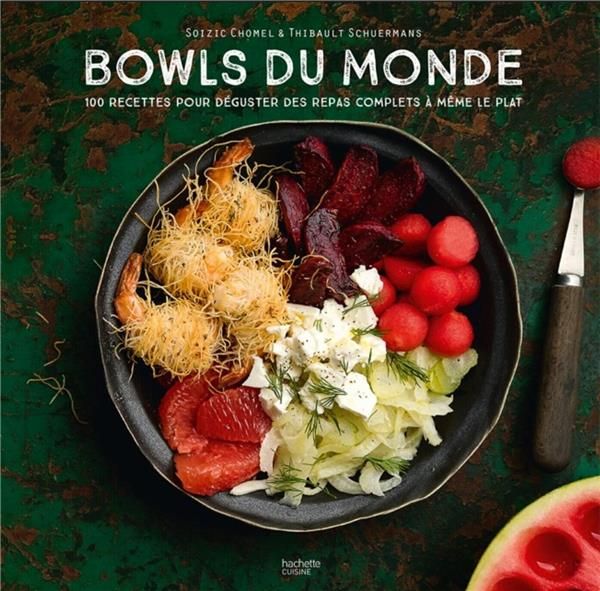 Emprunter Bowls du monde. 100 recettes pour déguster des repas complets à même le plat livre