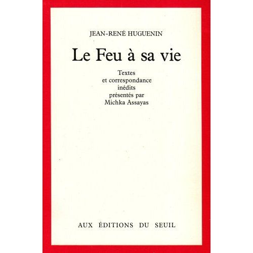 Emprunter Le Feu à sa vie. Textes et correspondance inédits livre