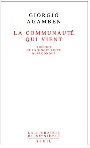 Emprunter La communauté qui vient. Théorie de la singularité quelconque livre