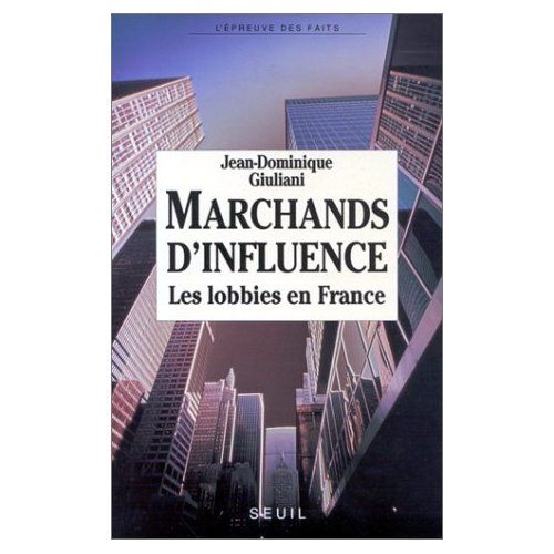 Emprunter Marchands d'influence. Les lobbies en France livre