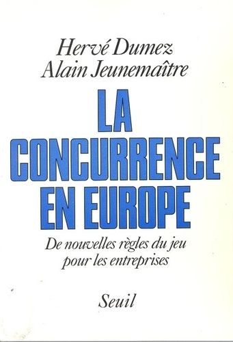 Emprunter La concurrence en Europe. De nouvelles règles du jeu pour les entreprises livre