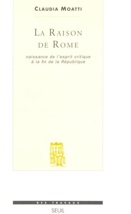 Emprunter La raison de Rome. Naissance de l'esprit critique à la fin de la République (IIe-Ier siècle avant Jé livre