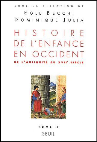 Emprunter Histoire de l'enfance en Occident. Tome 1, De l'Antiquité au XVIIe siècle livre