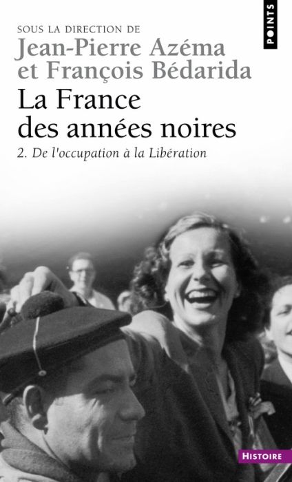 Emprunter La France des années noires. Tome 2, De l'Occupation à la Libération livre