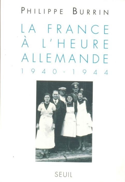 Emprunter La France à l'heure allemande. 1940-1944 livre