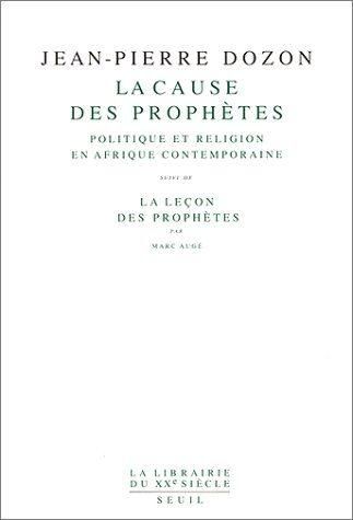 Emprunter La cause des prophètes. Politique et religion en Afrique contemporaine - Suivi de La leçon des proph livre