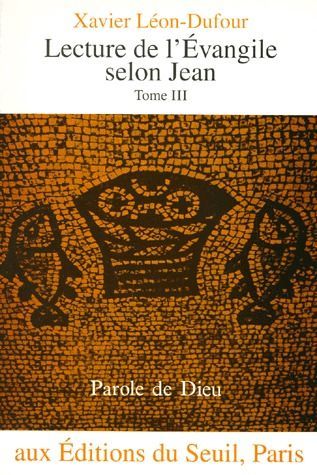 Emprunter LECTURE DE L'EVANGILE SELON JEAN. Tome 3, Les adieux du seigneur, Chapitres 13 à 17 livre