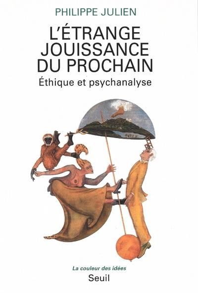 Emprunter L'ETRANGE JOUISSANCE DU PROCHAIN. Ethique et psychanalyse livre