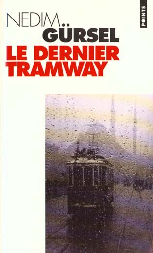 Emprunter L e dernier Tramway. Nouvelles de l'exil et de l'amour livre