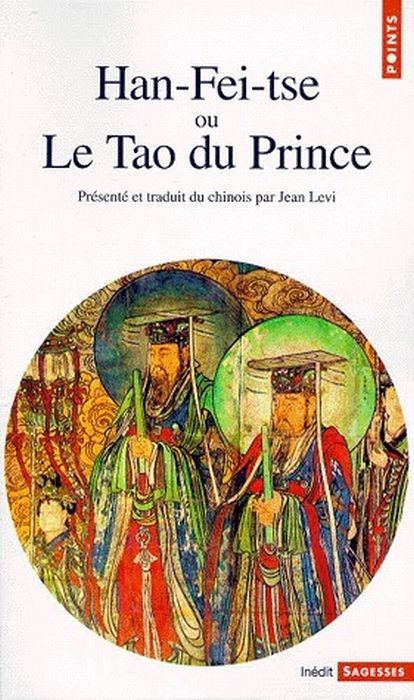 Emprunter HAN-FEI-TSE OU LE TAO DU PRINCE. La stratégie de la domination absolue livre