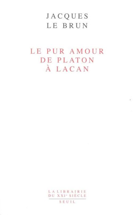 Emprunter Le pur amour de Platon à Lacan livre