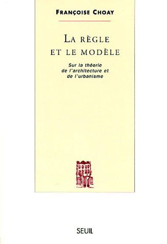 Emprunter La Règle et le Modèle sur la théorie de l'architecture et de l'urbanisme livre