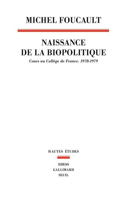 Emprunter Naissance de la biopolitique. Cours au collège de France (1978-1979) livre