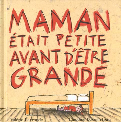 Emprunter Maman était petite avant d'être grande livre