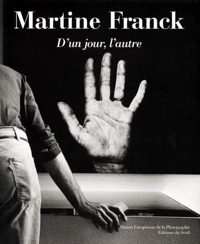 Emprunter MARTINE FRANCK. D'un jour, l'autre livre