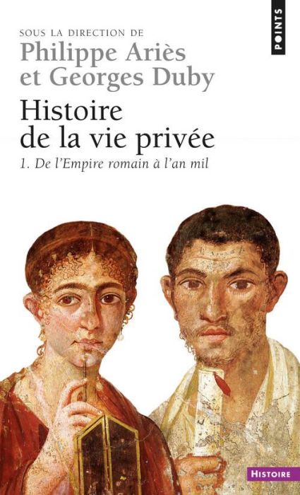 Emprunter HISTOIRE DE LA VIE PRIVEE. Volume 1, De l'Empire romain à l'an mil livre