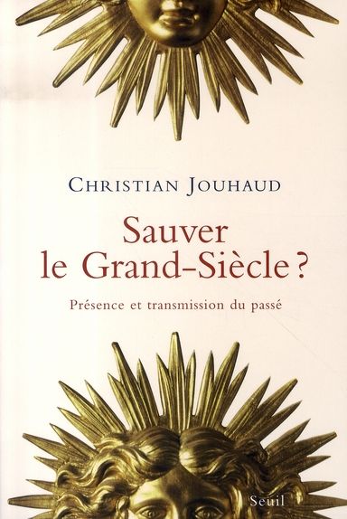 Emprunter Sauver le Grand Siècle ? Présence et transmission du passé livre