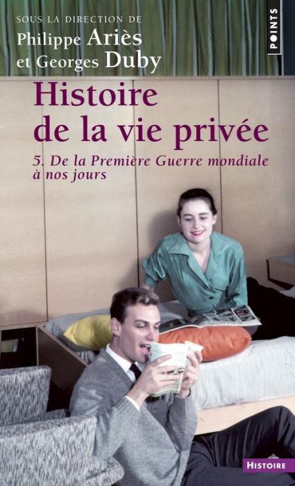 Emprunter HISTOIRE DE LA VIE PRIVEE. Volume 5, De la Première Guerre mondiale à nos jours livre