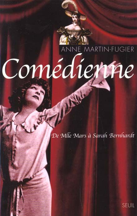 Emprunter Comédienne. De Mlle Mars à Sarah Bernhardt livre