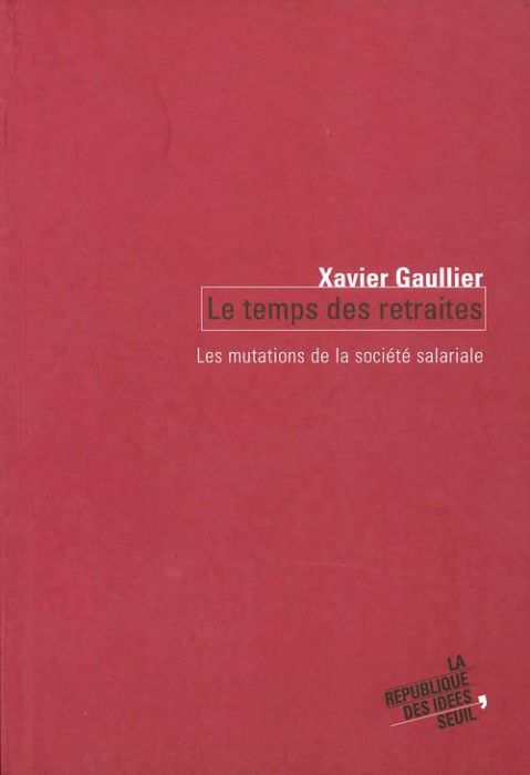 Emprunter Le temps des retraites. Les mutations de la société salariale livre