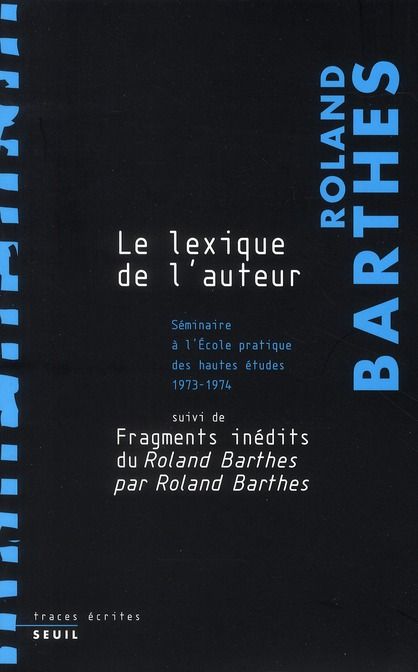 Emprunter Le lexique de l'auteur. Séminaire à l'Ecole pratique des hautes études 1973-1974 Suivi de fragments livre