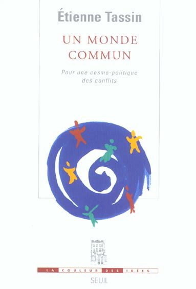 Emprunter Un monde commun. Pour une cosmo-politique des conflits livre