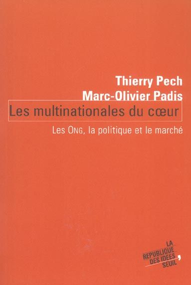 Emprunter Les multinationales du coeur. Les ONG, la politique et le marché livre