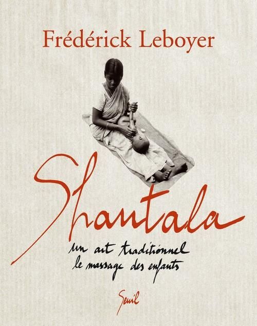 Emprunter Shantala. Un art traditionnel le massage des enfants livre