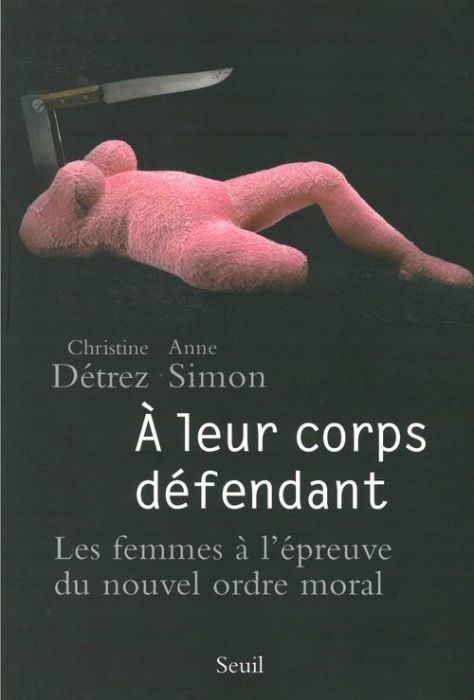 Emprunter A leur corps défendant. Les femmes à l'épreuve du nouvel ordre moral livre